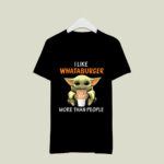 Baby Yoda I Like Whataburger More Than People 4 T Shirt