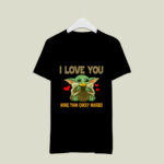 Baby Yoda I Love You More Than Chicky Nuggies 4 T Shirt