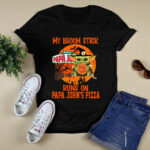 Baby Yoda My Broom Stick Runs on Papa Johns Pizza Logo Halloween 4 T Shirt
