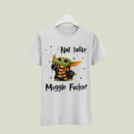 Baby Yoda Not Today Mugglefucker 5 T Shirt