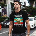 Baby Yoda Thats What I Do I Drink Coffee I Hate People and I Know Things 0 T Shirt