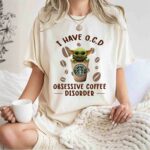 Baby Yoda and Starbucks Coffee I Have Ocd Obsessive Coffee Disorder 1 T Shirt