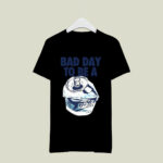 Bad day to be a Busch Ligh 2 T Shirt