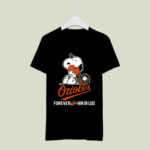 Baltimore Orioles Forever Win Or Lose Baseball Snoopy 3 T Shirt