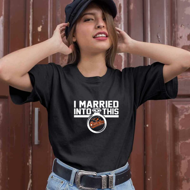 Baltimore Orioles I Married Into This 0 T Shirt