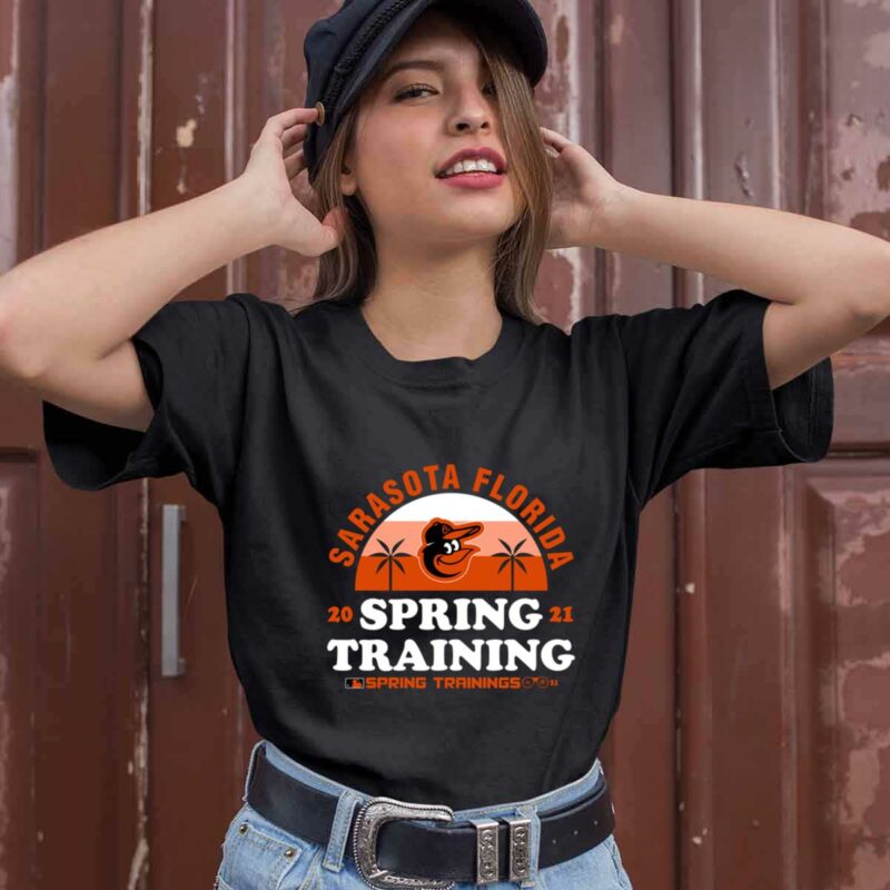 Baltimore Orioles Sarasota Florida Spring Training 2021 Spring Training 0 T Shirt