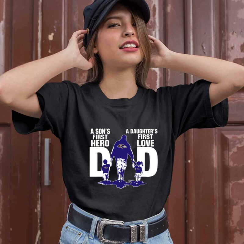 Baltimore Ravens Dad Sons First Hero Daughters First Love 0 T Shirt