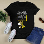 Be A Saints Fan New Orleans Saints X Snoopy Mashup 2 T Shirt