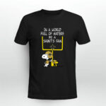 Be A Saints Fan New Orleans Saints X Snoopy Mashup 3 T Shirt