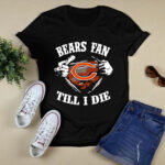 Bear Fan Till I Die Chicago For Fan Football 3 T Shirt