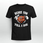 Bear Fan Till I Die Chicago For Fan Football 4 T Shirt