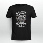 Being Dad is An Honor Being Papa is Priceless For Dad Lovers 2 T Shirt