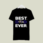 Best Baltimore Ravens dad ever 3 T Shirt