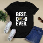 Best Dad Ever Baltimore Ravens Father Day 3 T Shirt