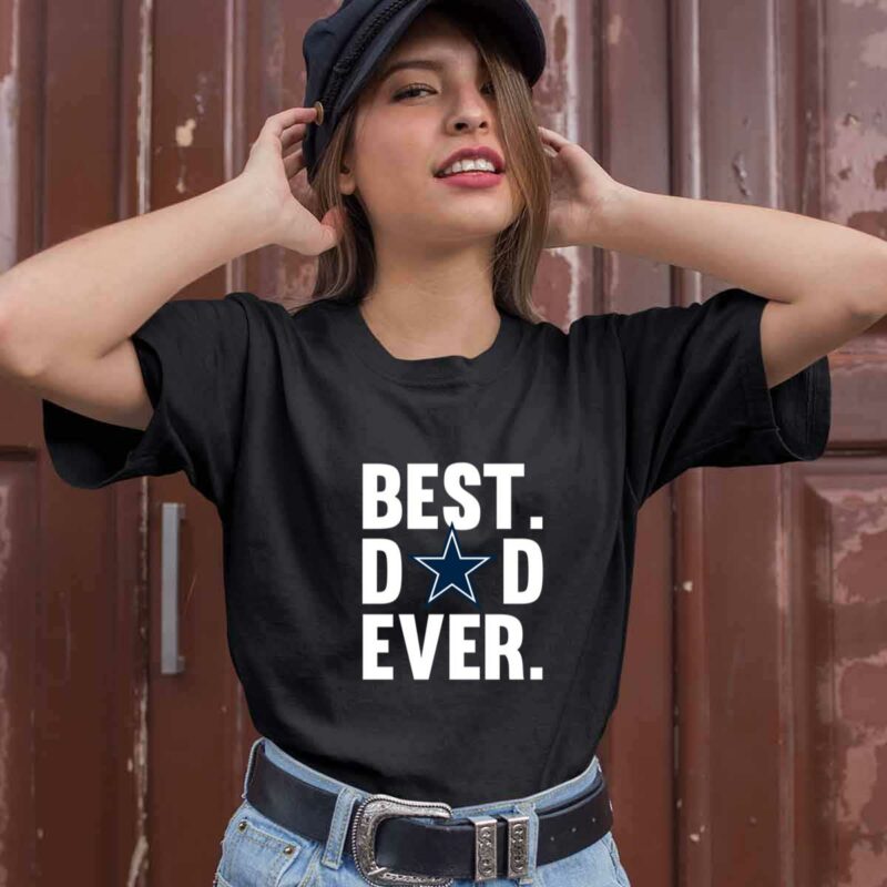 Best Dad Ever Dallas Cowboys Logo Father Day 0 T Shirt