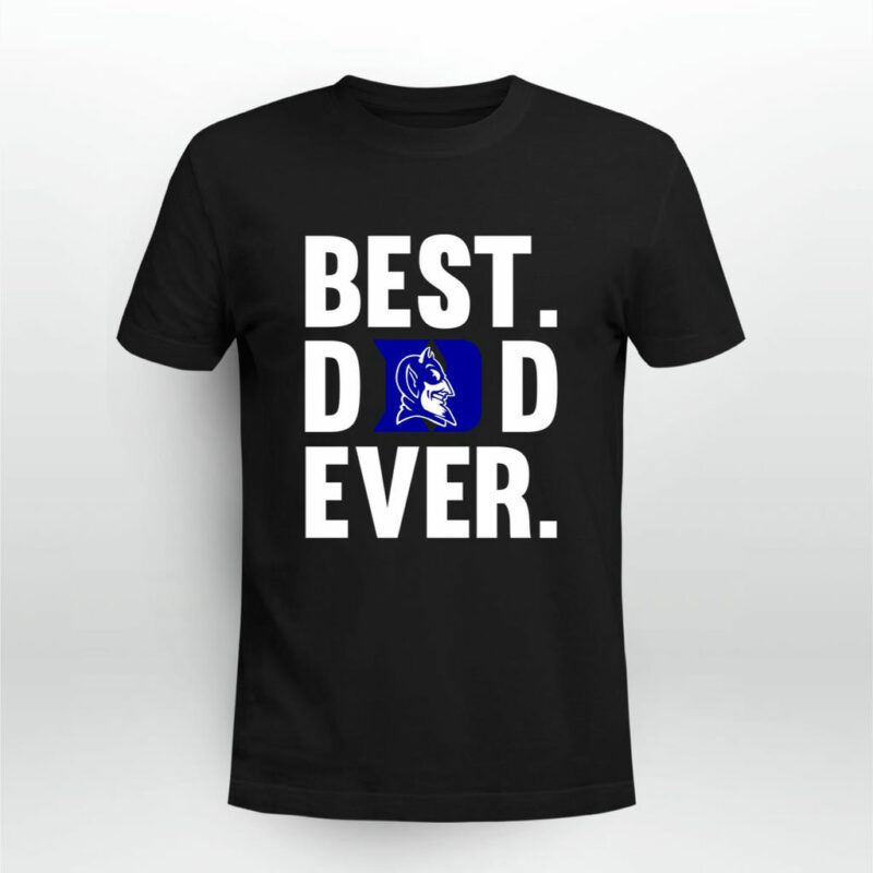 Best Dad Ever Duke Blue Devils Father Day 0 T Shirt