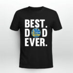 Best Dad Ever Golden State Warriors Ever Father Day 3 T Shirt