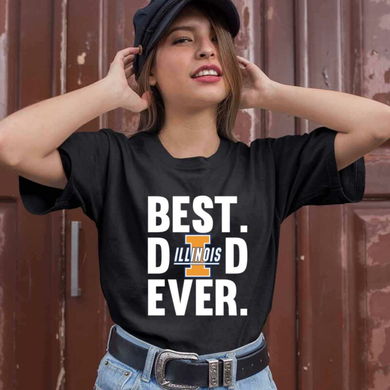 Best Dad Ever Illinois Fighting Illini Ever Father Day 0 T Shirt