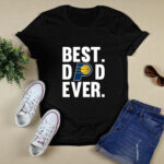 Best Dad Ever Indiana Pacers basketball funny Father Day 2 T Shirt