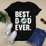 Best Dad Ever Miami Dolphins logo Father Day 2 T Shirt