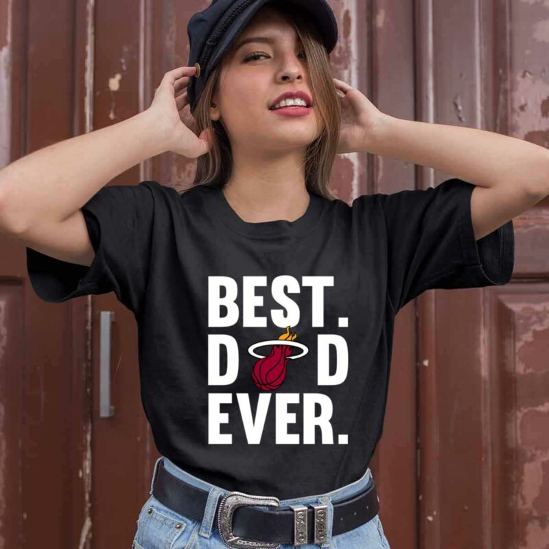 Best Dad Ever Miami Heat Ever Father Day 0 T Shirt