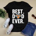 Best Dad Ever New York Knicks Ever Father Day 4 T Shirt