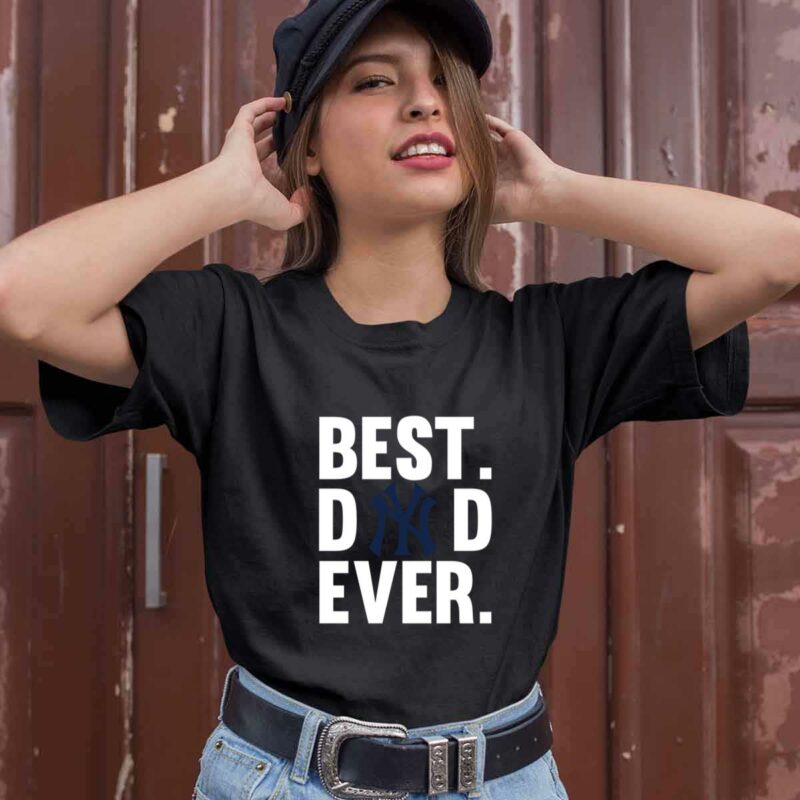 Best Dad Ever New York Yankees Logo Father Day 0 T Shirt