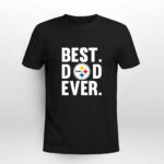 Best Dad Ever Pittsburgh Steelers Father Day 3 T Shirt