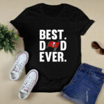 Best Dad Ever Tampa Bay Buccaneers logo Father Day 3 T Shirt