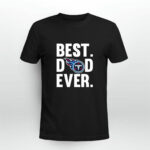 Best Dad Ever Tennessee Titans logo Father Day 3 T Shirt