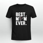 Best Mom Ever Atlanta Falcons Mother Day 3 T Shirt