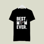 Best Mom Ever Atlanta Falcons Mother Day 4 T Shirt