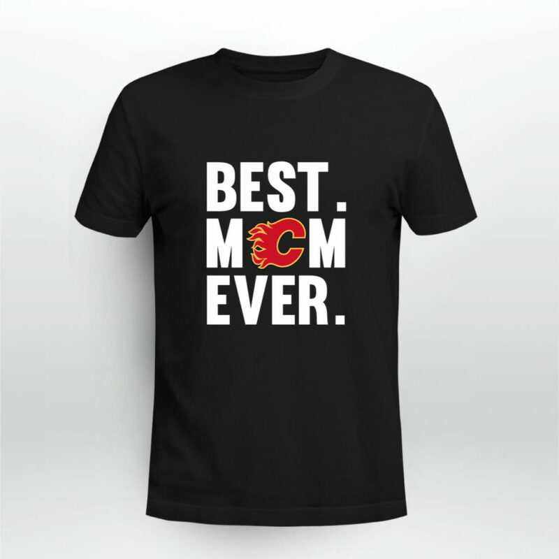 Best Mom Ever Calgary Flames Mother Day 0 T Shirt