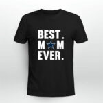 Best Mom Ever Dallas Cowboys Mother Day 2 T Shirt