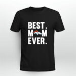 Best Mom Ever Denver Broncos Mother Day 4 T Shirt