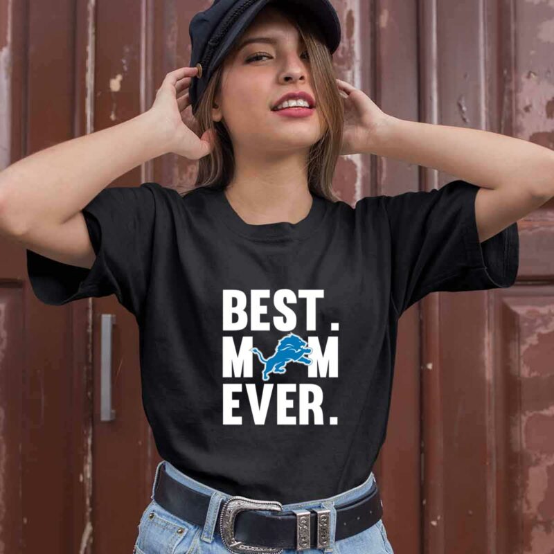 Best Mom Ever Detroit Lions Mother Day 0 T Shirt