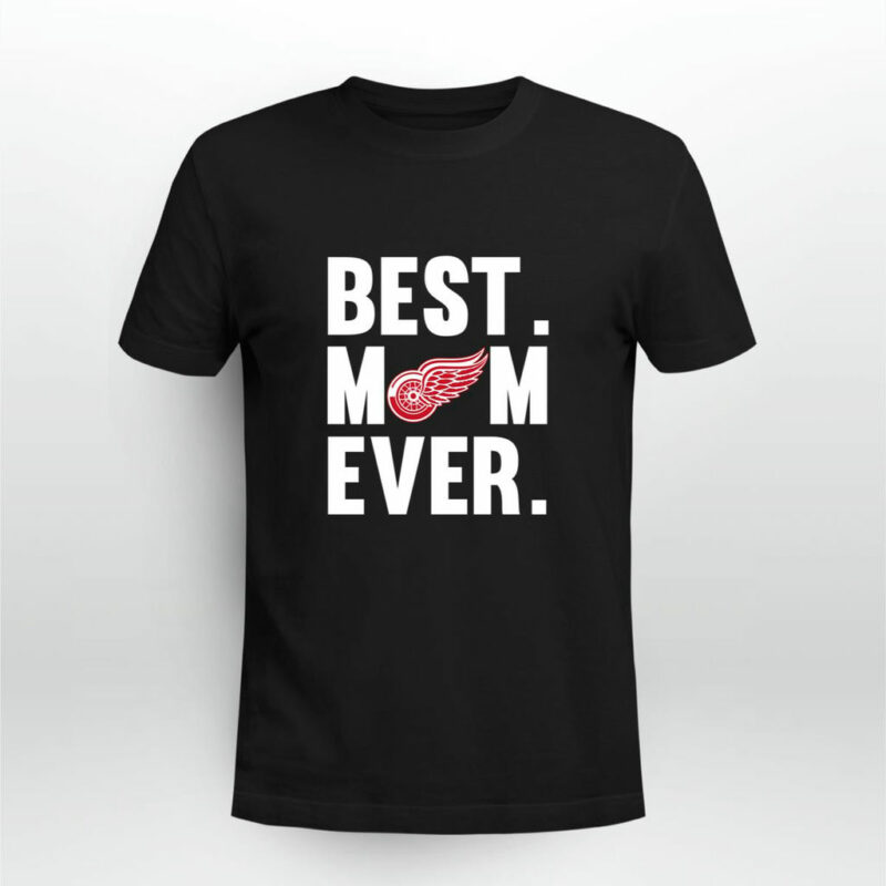 Best Mom Ever Detroit Red Wings Mother Day 0 T Shirt