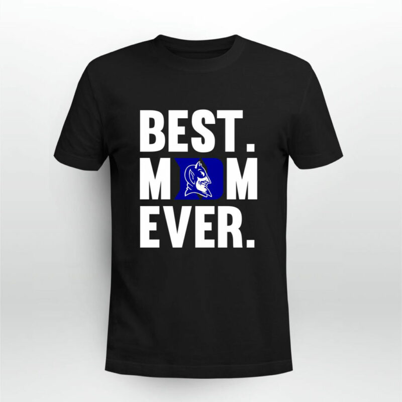 Best Mom Ever Duke Blue Devils Mother Day 0 T Shirt