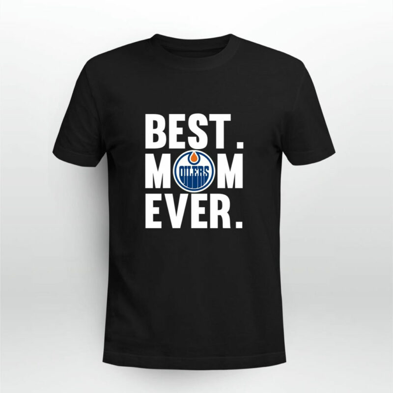 Best Mom Ever Edmonton Oilers Mother Day 0 T Shirt