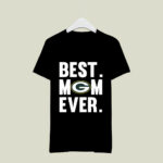 Best Mom Ever Green Bay Packers Mother Day 2 T Shirt