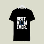 Best Mom Ever Indianapolis Colts Mother Day 3 T Shirt