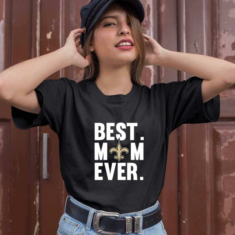 Best Mom Ever New Orleans Saints Mother Day 0 T Shirt