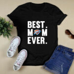 Best Mom Ever Oklahoma City Thunder Mother Day 2 T Shirt