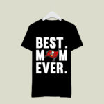Best Mom Ever Tampa Bay Buccaneers Mother Day 2 T Shirt