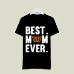 Best Mom Ever Washington Commanders Mother Day 3 T Shirt