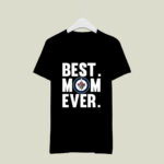 Best Mom Ever Winnipeg Jets Mother Day 1 T Shirt