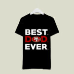 Best San Francisco 49ers dad ever 3 T Shirt