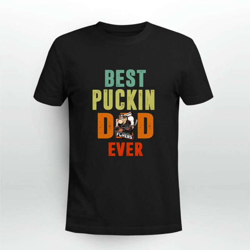 Best Puckin Dad Philadelphia Flyers Ever 0 T Shirt