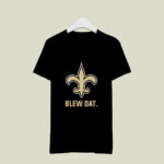 Blew Dat New Orleans Saints 2 T Shirt
