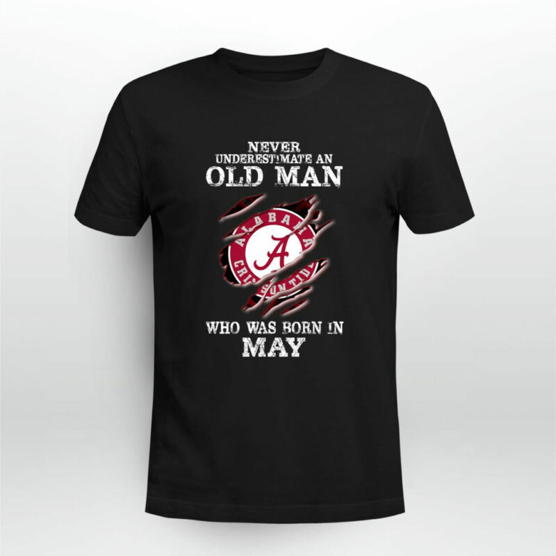 Blood Inside Me Alabama Crimson Never Underestimate An Old Man Who Was Born In May 0 T Shirt